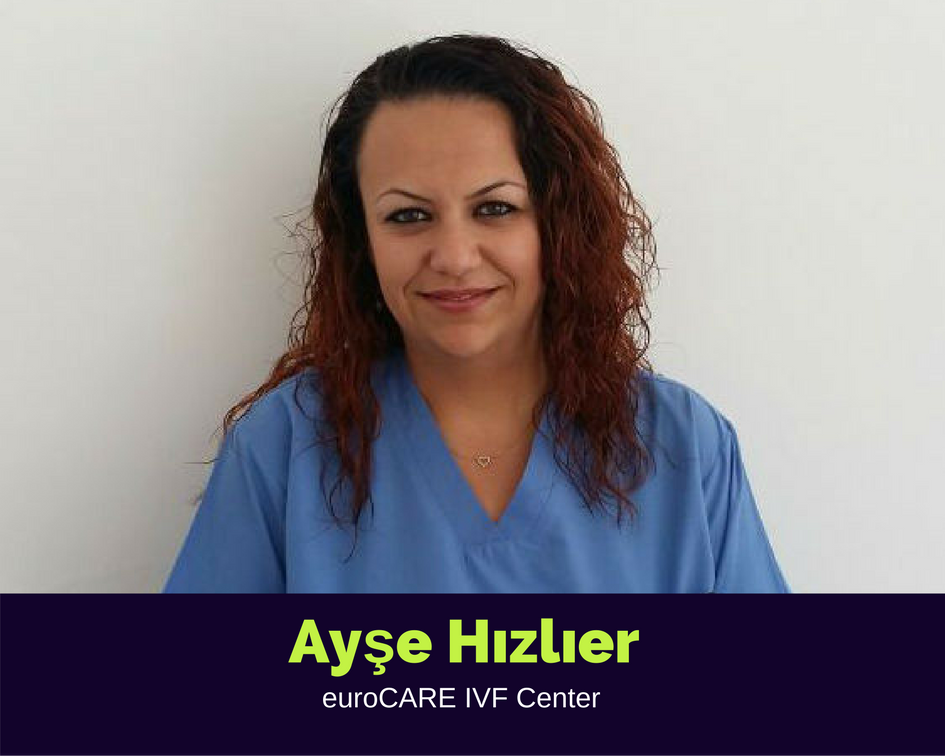 AYŞE HIZLIER, IVF Nurse