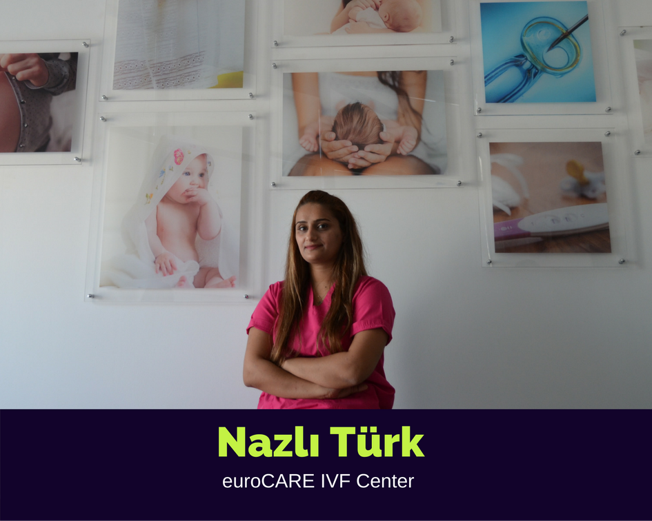 NAZLI TURK, IVF Nurse / Patient Coordinator