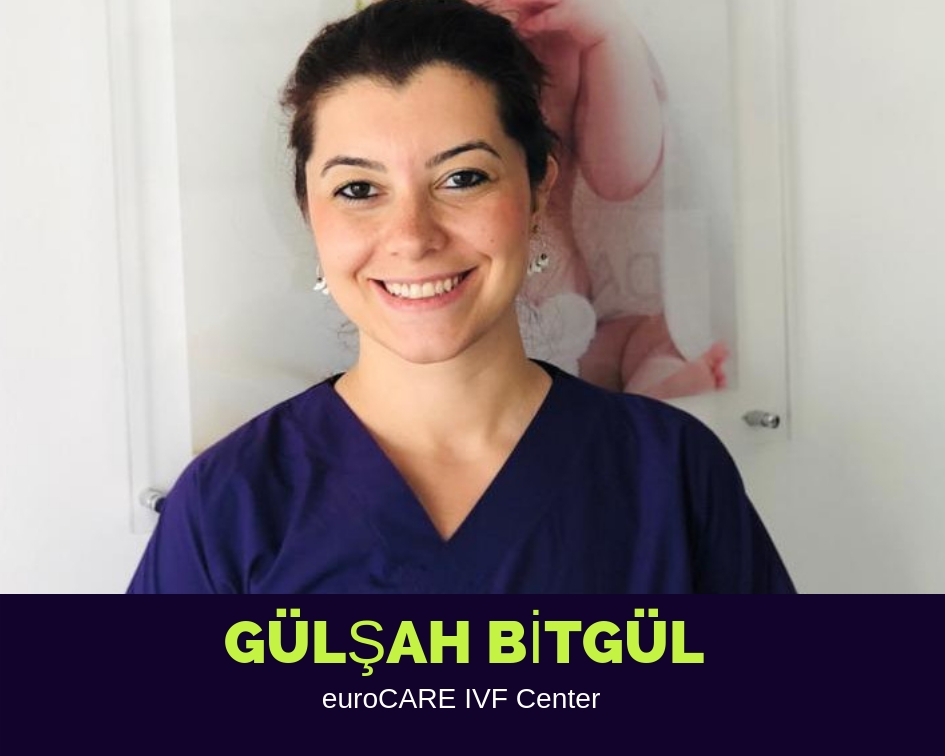 GÜLŞAH BİTGÜL , Embryologist